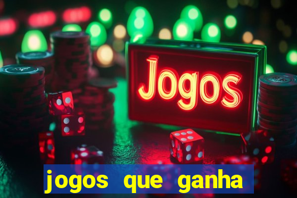 jogos que ganha dinheiro de verdade sem depositar nada